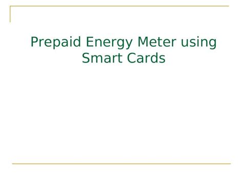 prepaid energy meter using smart card ppt download|Prepaid energy meter using smart card .